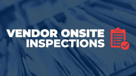 Vendor Onsite Inspections